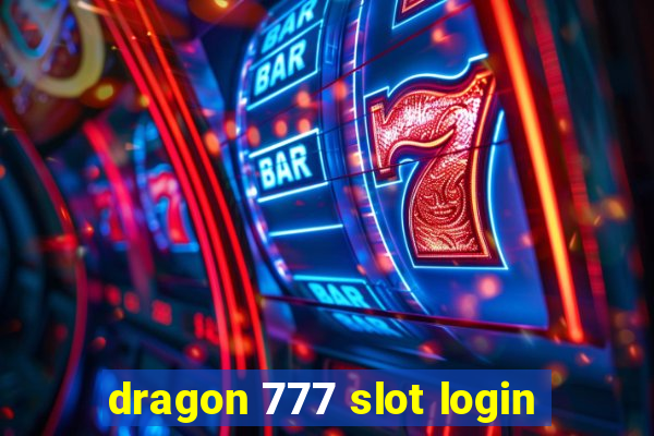 dragon 777 slot login