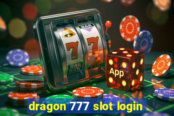 dragon 777 slot login