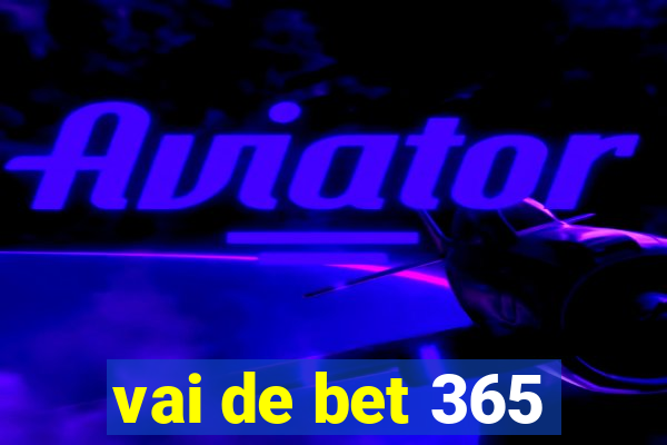 vai de bet 365