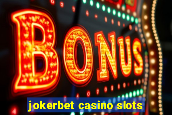 jokerbet casino slots