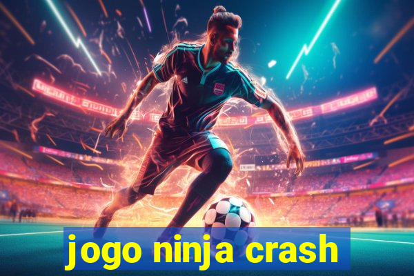 jogo ninja crash