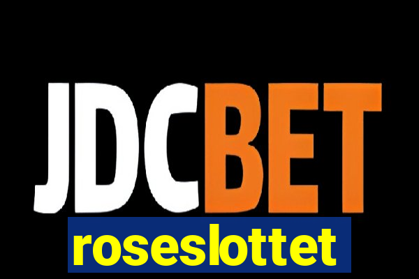 roseslottet