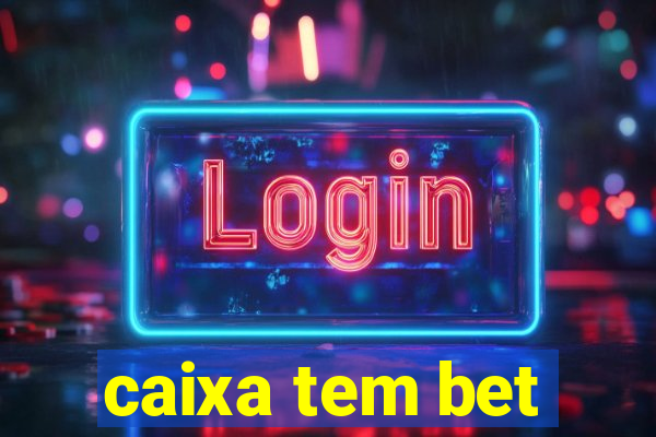 caixa tem bet