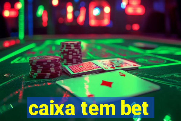 caixa tem bet