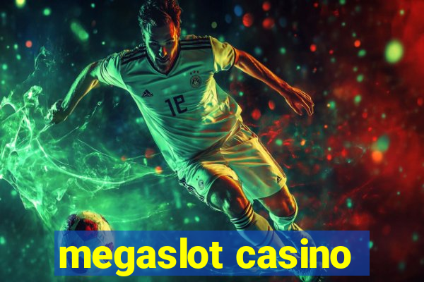 megaslot casino