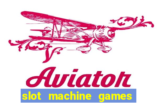 slot machine games for computer