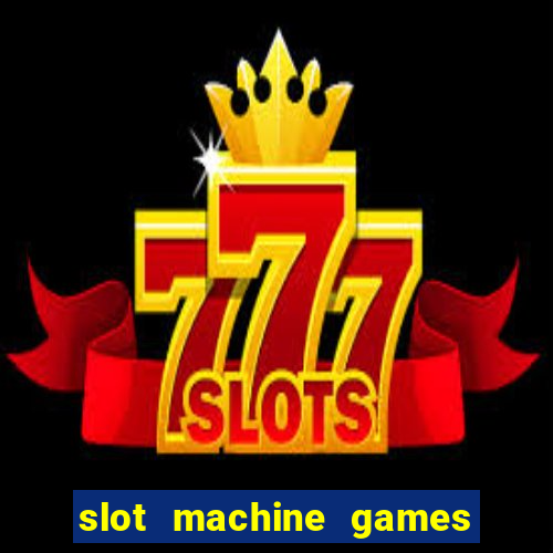 slot machine games for computer