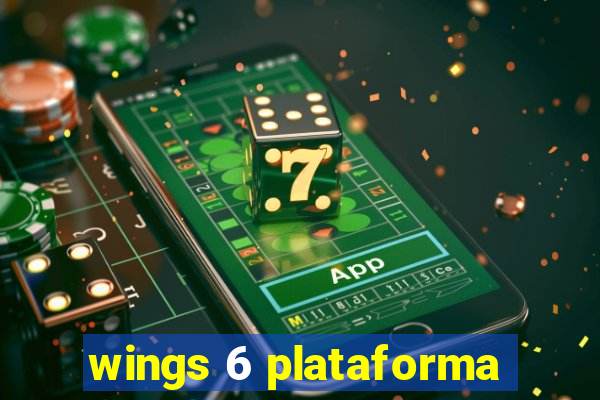 wings 6 plataforma