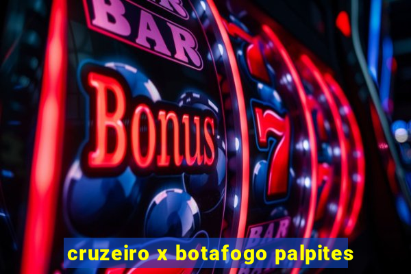 cruzeiro x botafogo palpites