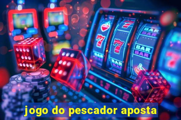 jogo do pescador aposta