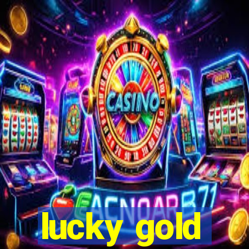 lucky gold