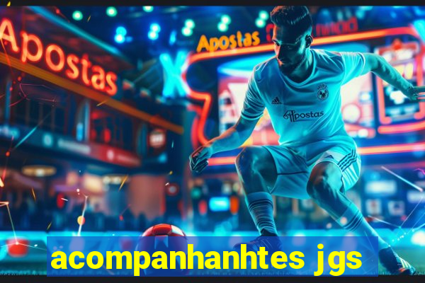 acompanhanhtes jgs