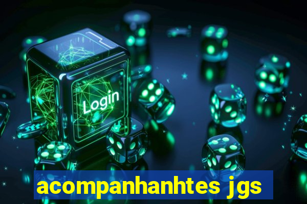 acompanhanhtes jgs