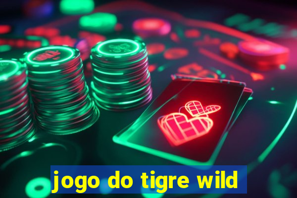 jogo do tigre wild