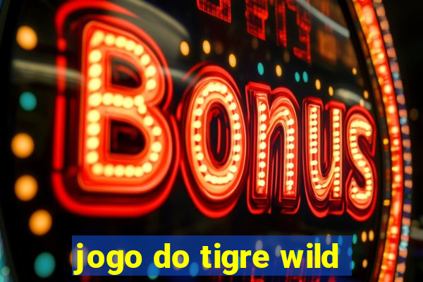 jogo do tigre wild