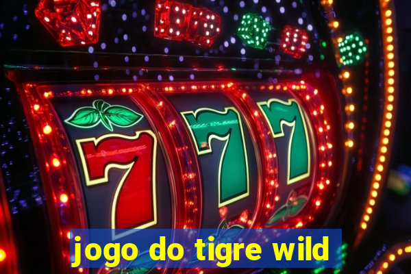 jogo do tigre wild