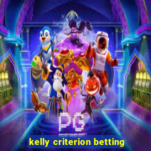 kelly criterion betting