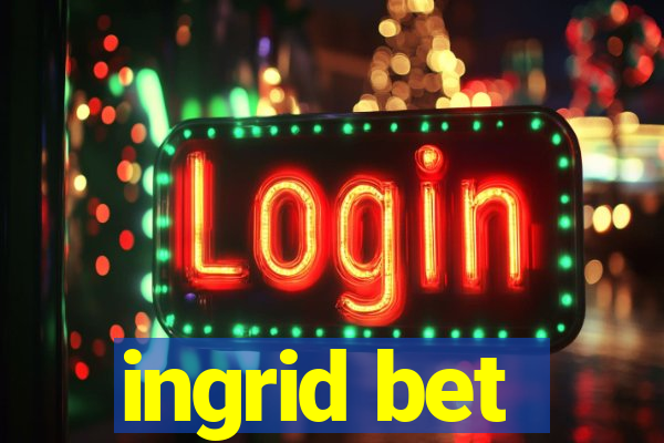 ingrid bet