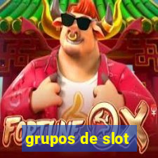 grupos de slot