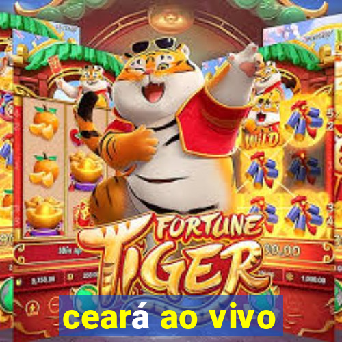 ceará ao vivo