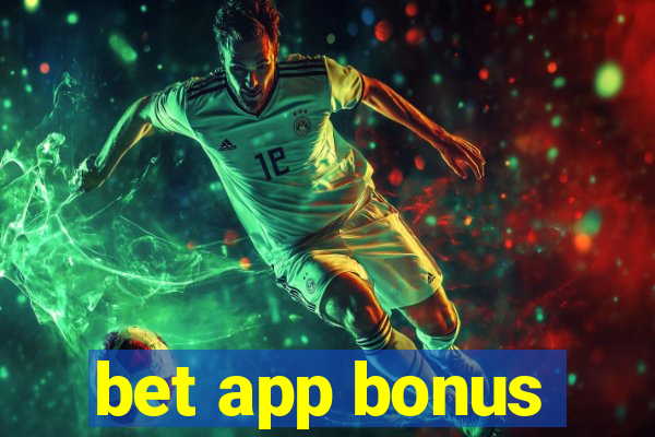 bet app bonus