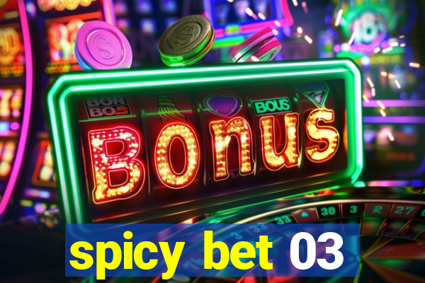 spicy bet 03