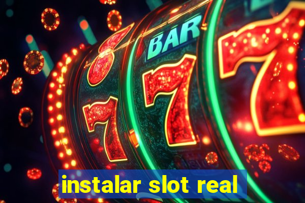 instalar slot real