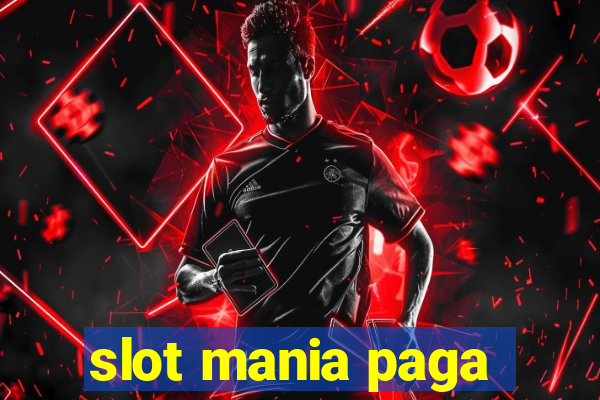 slot mania paga