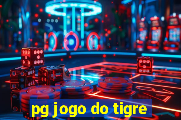 pg jogo do tigre