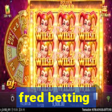 fred betting