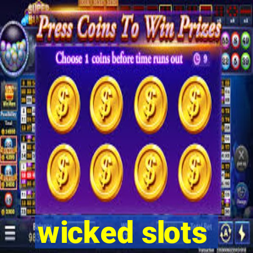 wicked slots