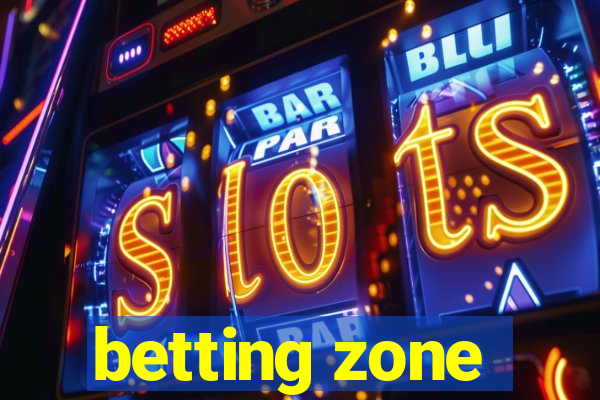 betting zone