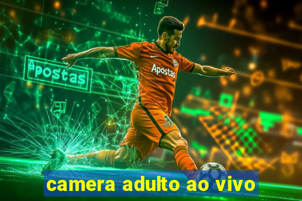 camera adulto ao vivo