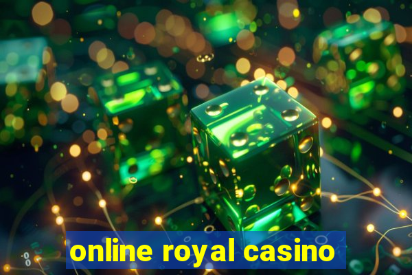 online royal casino