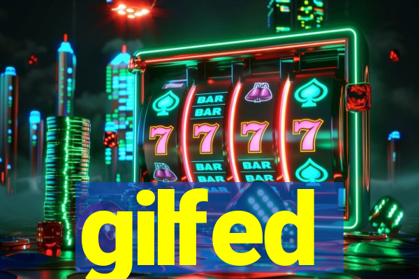 gilfed