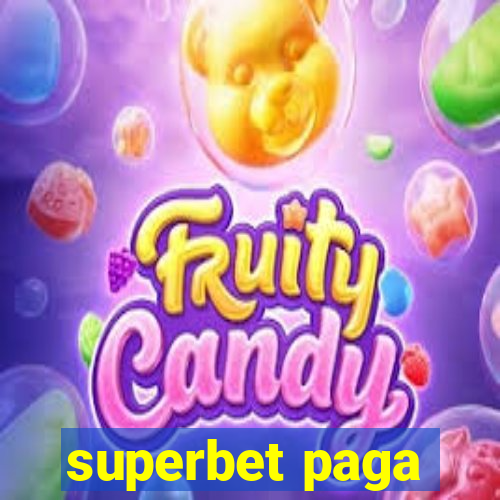 superbet paga