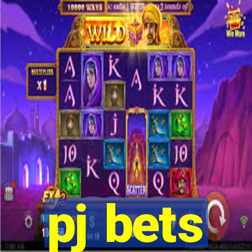 pj bets