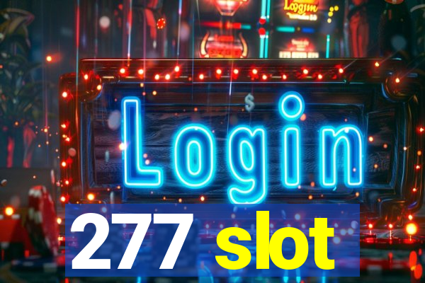 277 slot