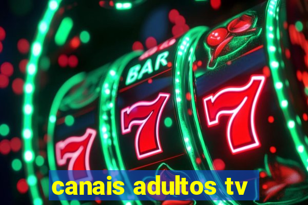 canais adultos tv