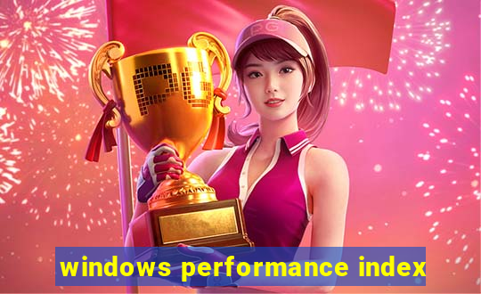 windows performance index