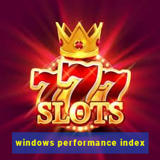 windows performance index