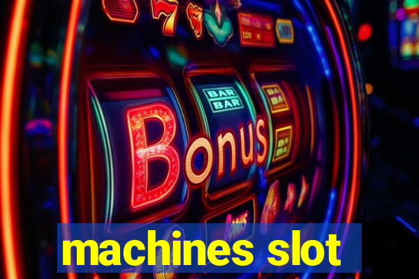 machines slot