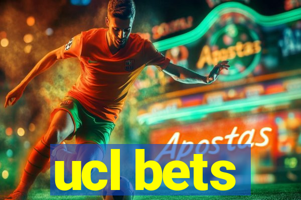 ucl bets