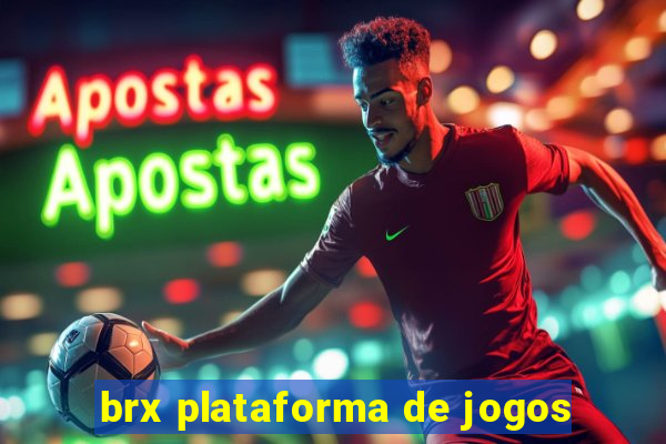 brx plataforma de jogos