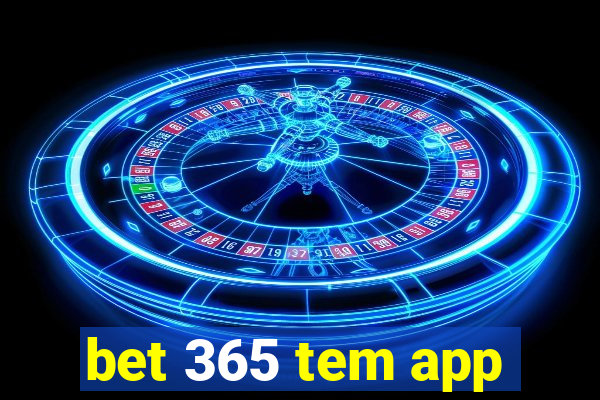 bet 365 tem app