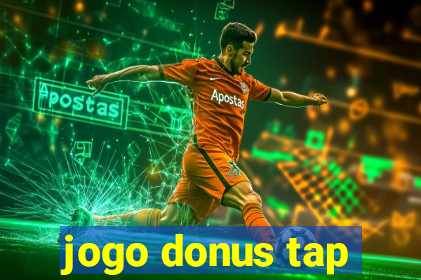 jogo donus tap