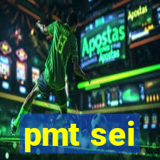 pmt sei