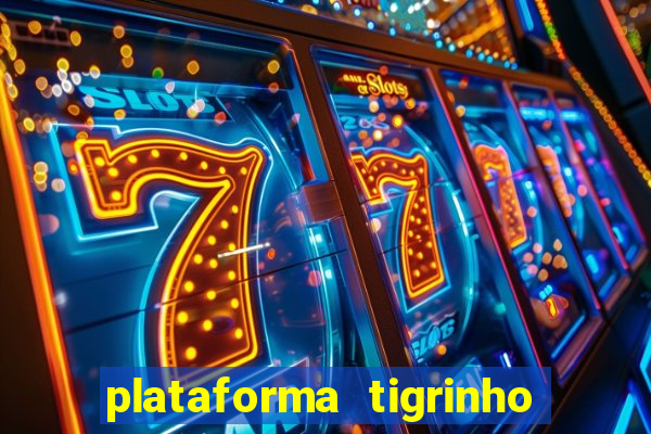 plataforma tigrinho 5 reais