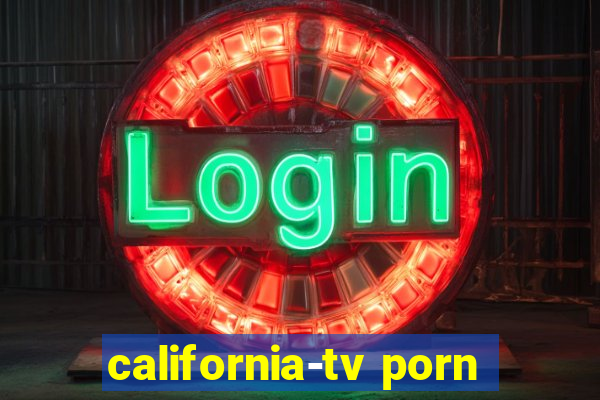 california-tv porn