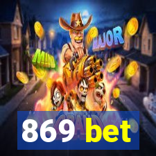 869 bet